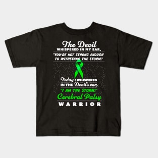 The Devil whispered Cerebral Palsy Warrior green ribbon Kids T-Shirt